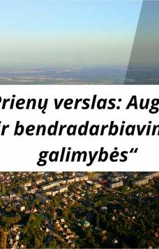 Kauno prekybos, pramonės ir amatų rūmai kviečia į konferenciją „Prienų verslas: Augimo ir bendradarbiavimo galimybės“