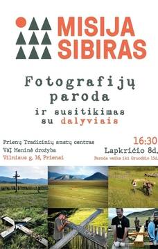 Susitikimas su projekto „Misija Sibiras“ dalyviais ir fotografijų paroda