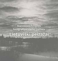 Exhibition of photography works by Stanislaus Žvirgždas