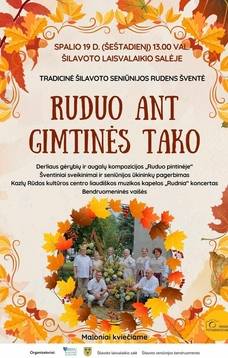 The traditional autumn festival of the Šilavotos precinct "Autumn on the birthplace path"