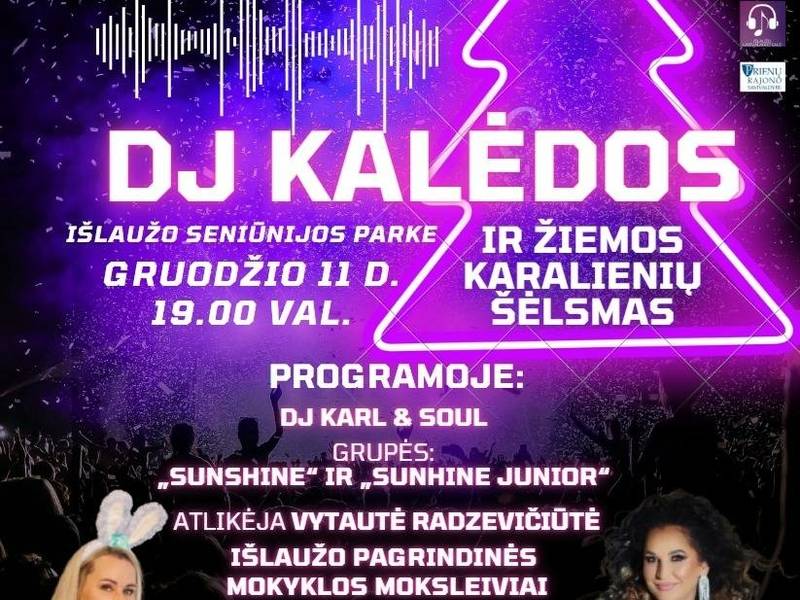 Išlaužo Kalėdų eglės įžiebimo šventė „DJ Kalėdos ir sniego karalienių šėlsmas“