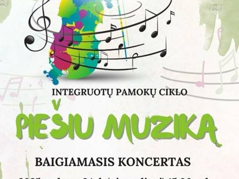 Integruotų pamokų ciklo „Piešiu muziką“ baigiamasis koncertas