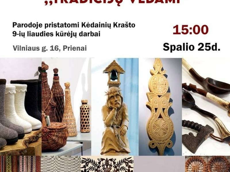 Presentation of the exhibition of folk artists of the Kėdainiai region "Led by traditions".